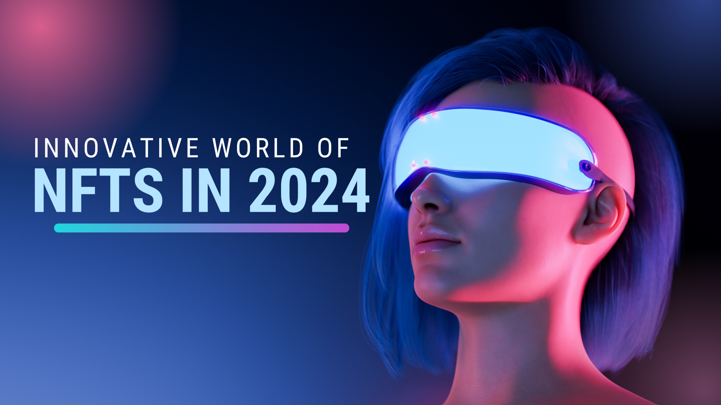 Innovative world of NFTs in 2024