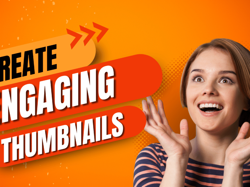 Create Engaging Thumbnails
